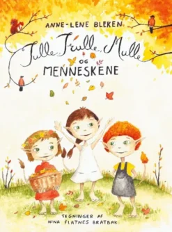 Tulle, Trulle, Mulle Og Menneskene