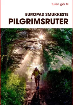 Turen Går Til Europas Smukkeste Pilgrimsruter