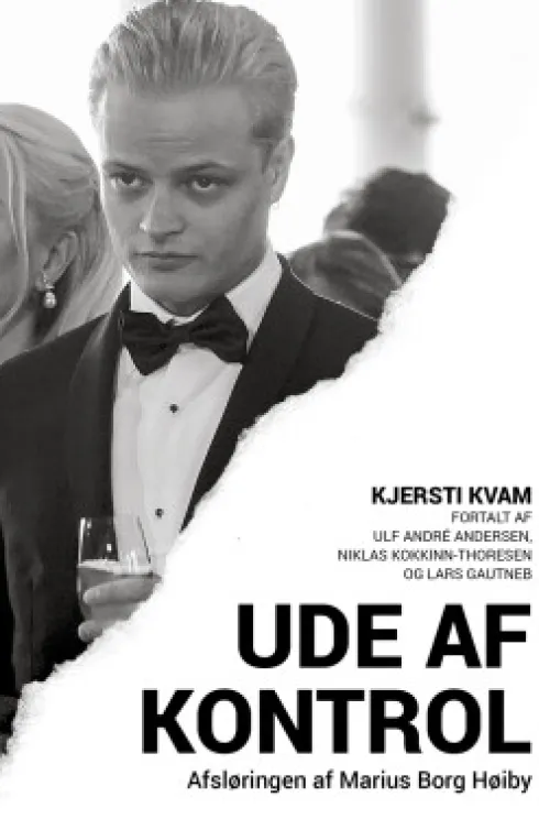Ude Af Kontrol - Afsløringen Af Marius Borg Høiby