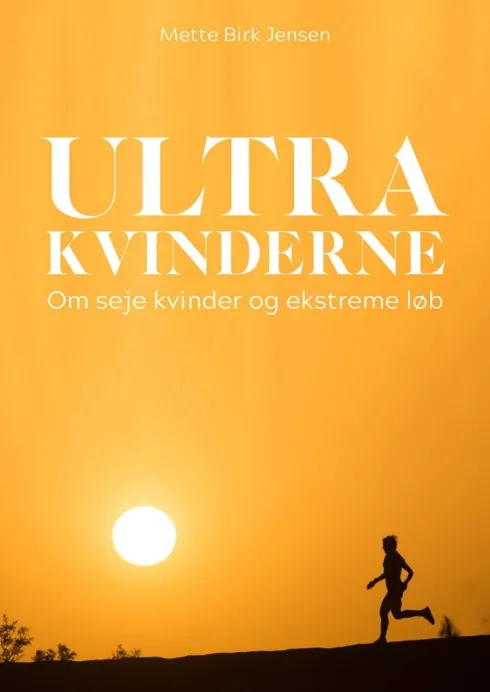 Ultrakvinderne - Om Seje Kvinder Og Ekstreme Løb