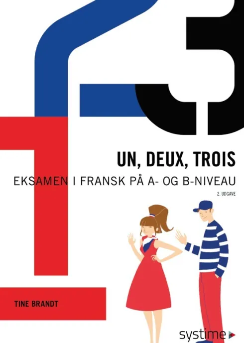 Un, Deux, Trois: Eksamen I Fransk På A- Og B-Niveau
