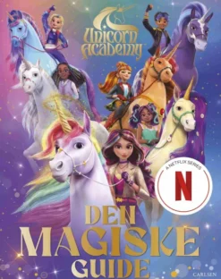 Unicorn Academy: Den Magiske Guide