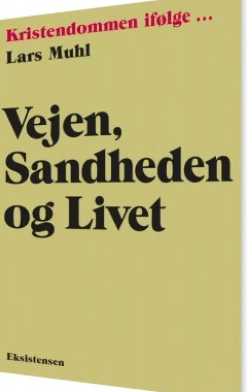 Vejen, Sandheden Og Livet