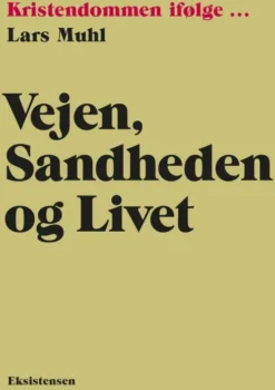 Vejen, Sandheden Og Livet
