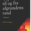 Vejen Til Og Fra Afgrundens Rand - Bilagsbind