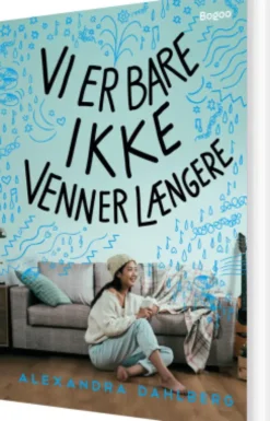 Vi Er Bare Ikke Venner Længere