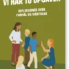 Vi Har To Opgaver