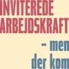 Vi Inviterede Arbejdskraft, Men Der Kom Mennesker
