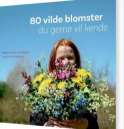80 Vilde Blomster Du Gerne Vil Kende