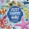 Vildt Skønne Hav - En Fotografisk Opdagelsesrejse