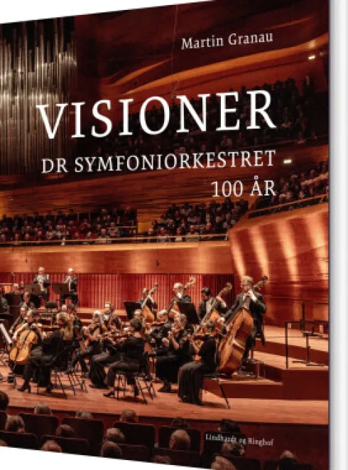 Visioner - DR Symfoniorkestret 100 År