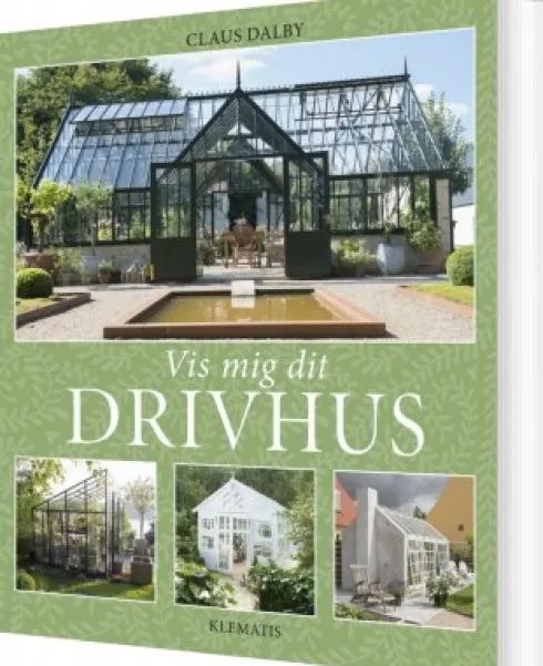 Vis Mig Dit Drivhus