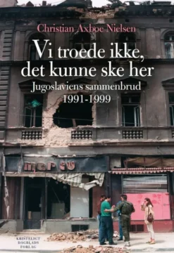 Vi Troede Ikke, Det Kunne Ske Her