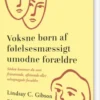 Voksne Børn Af Følelsesmæssigt Umodne Forældre