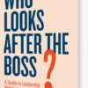 Who Looks After The Boss?