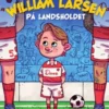 William Larsen På Landsholdet
