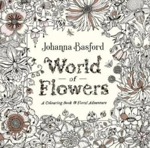 World Of Flowers: A Colouring Book And Floral Adventure