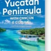 Yucatan Peninsula: With Cancun, Cozumel & Tulum, Moon